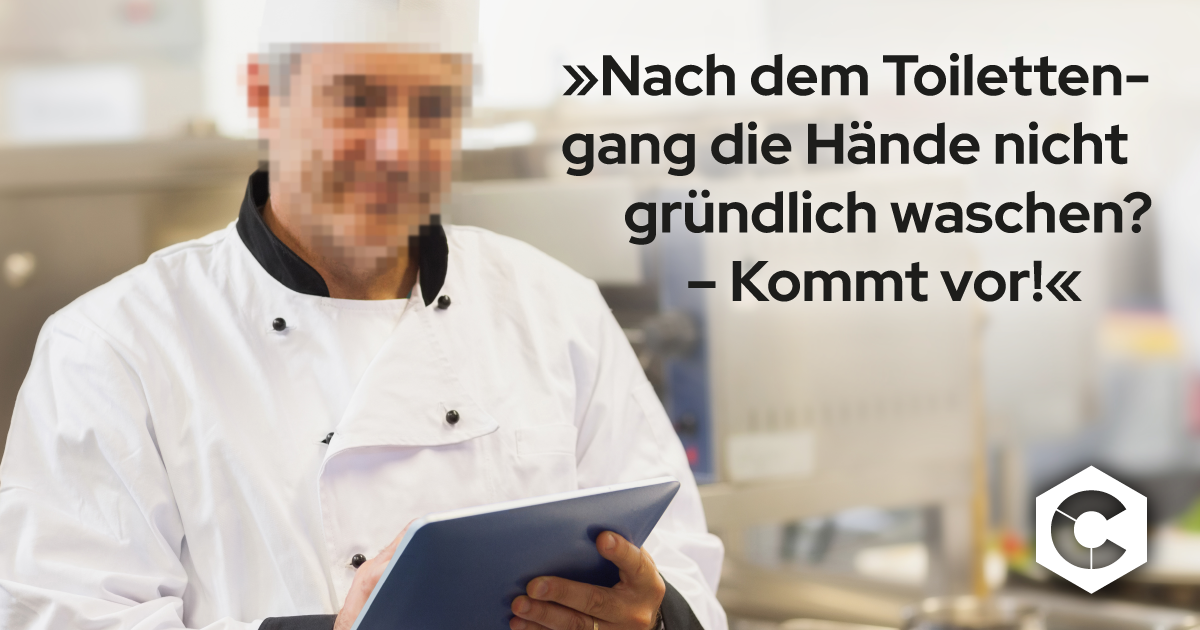 Hygiene in der Krankenhausküche Ein Koch in einer Küche mit verpixeltem Gesicht. Daneben steht ein Text: Nach dem Toilettengang die Hände gründlich waschen? - Kommt vor!